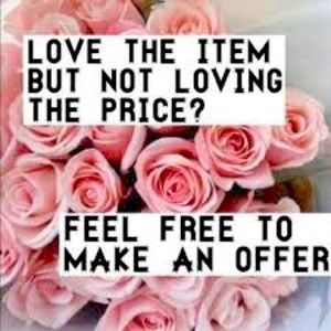 If you like an item Make me an offer :)